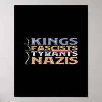 No Kings, Fascists, Tyrants, Nazis – Anti-Authorit Poster