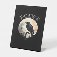 F Caw F Funny Bird Moon Minimal Clean Style Pedestal Sign