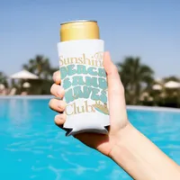 The Sunshine Club, Beach, Sand, Waves Summer Quote Seltzer Can Cooler