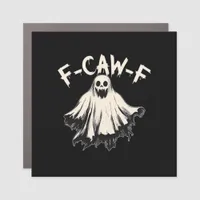 F-Caw-F Funny Humor Cool Unique Car Magnet