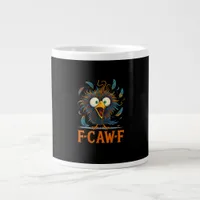 F-Caw-F Funny Messy Chicken Bird Rooster F-Caw-F M Giant Coffee Mug
