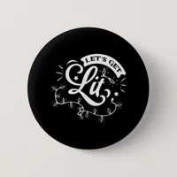 Christmas Eve Merry Christmas - Let's Get Lit Clas Button