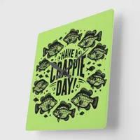 Funny Have a Crappie Day Fishing Square Wall Clock