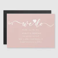 Script Blush Heart We Do Save the Date Magnetic Invitation