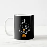 Happy Halloween Eat Drink And Be Scary Trendy Coffee Mug