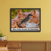 Funny Cat and Sparrow Poster