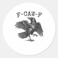 F-Caw-F Crow Pun Funny Bird Cawing Grunge Retro Cl Classic Round Sticker