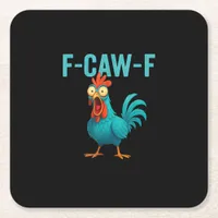F-Caw-F Funny Rooster Chicken Humor Bird Square Paper Coaster
