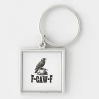 Funny F-Caw-F Crow Coffee Adult Humor  Keychain