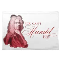 You Can't Handel This Classical Composer Pun Cloth Placemat