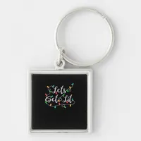 Let's Get Lit - Funny Xmas Holidays Christmas Keychain