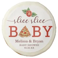 Slice Slice Baby Pizza Baby Shower Sugar Cookie – 