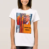 Trump For Prison T-Shirt