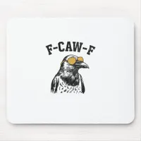Funny F-Caw-F Crow Mouse Pad