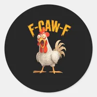 Funny F-Awk-F Chicken F-Caw-F Rooster Pun Retro Vi Classic Round Sticker