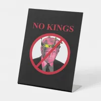 No Kings Anti Classic Creative Graphic Pedestal Sign