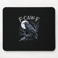 Crow F-Caw-F Funny Bird Moon Gothic Adult Humor Re Mouse Pad