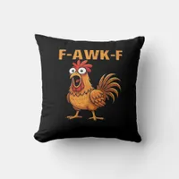 F-Awk-F Chicken F-Caw-F Rooster Funny Humor Meme Throw Pillow