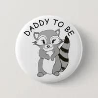 Daddy to be, Baby Shower Button Little Raccoon