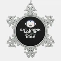 Eat Drink Scary Boo Halloween Design Creative Casu Snowflake Pewter Christmas Ornament