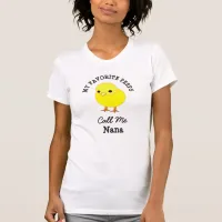 My Favorite Peeps Call Me Nana Grandma Shirt