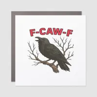 Bird - Funny Crow F-Caw-F Classic Car Magnet