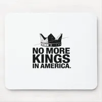 No More Kings In America Mouse Pad