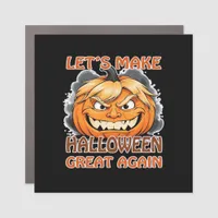 Funny Trumpkin - Let's Make Halloween Great Again  Car Magnet
