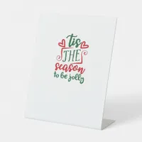 Tis The Season Funny Trendy Pedestal Sign