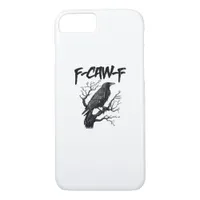F-Caw-F Funny Crow Essential Cool Unique iPhone 8/7 Case
