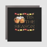 Tis The Season Oktoberfest Fun Beer Festival Fall  Car Magnet