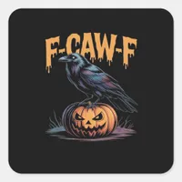 F-Caw-F Halloween Raven Jack-O-Lantern Spooky Seas Square Sticker