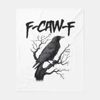 Gothic F-Caw-F Humor Crow Funny Essential Cool Uni Fleece Blanket