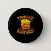 Trumpkin Make Halloween Great Again Funny Politics Button