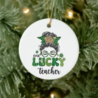 One Lucky Teacher - St. Patrick's Day  Ceramic Ornament