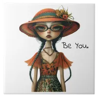 Quirky Whimsical Woman - Be You. Ceramic Tile