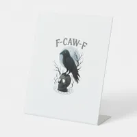 Gothic Crow F Caw F Raven Skull Halloween Graphic  Pedestal Sign