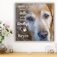 Pet Memorial - Favorite Hello Hardest Goodbye Faux Canvas Print