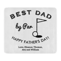 Best Dad by Par Father's Day Golf Lover Custom Cutting Board