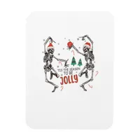 Tis The Season To Jolly Funny Christmas Skeleton D Magnet