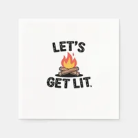 Let's Get Lit - Campfire Vibes - Camping Adventure Napkins