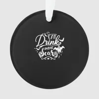 Womens Eat Drink And Be Scary Halloween Modern Ornament