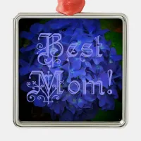 Best Mom with Blue Flower Background Metal Ornament