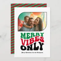 Classic Christmas Merry Vibes Only Christmas Photo Holiday Card