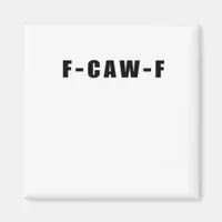 F-Caw-F Essential Simple Clean Magnet