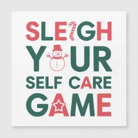 Sleigh Your Self Care Game Holiday Magnetic Card