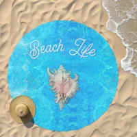 Conch Shell "Beach Life"  Beach Towel