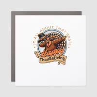 All About That Baste Happy Thanksgiving Classic Car Magnet