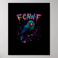F Caw F Funny Bird Crow Raven Pun Joke Saying Poster