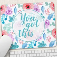 You Got This Watercolor Floral Motivational Quote Mouse Pad